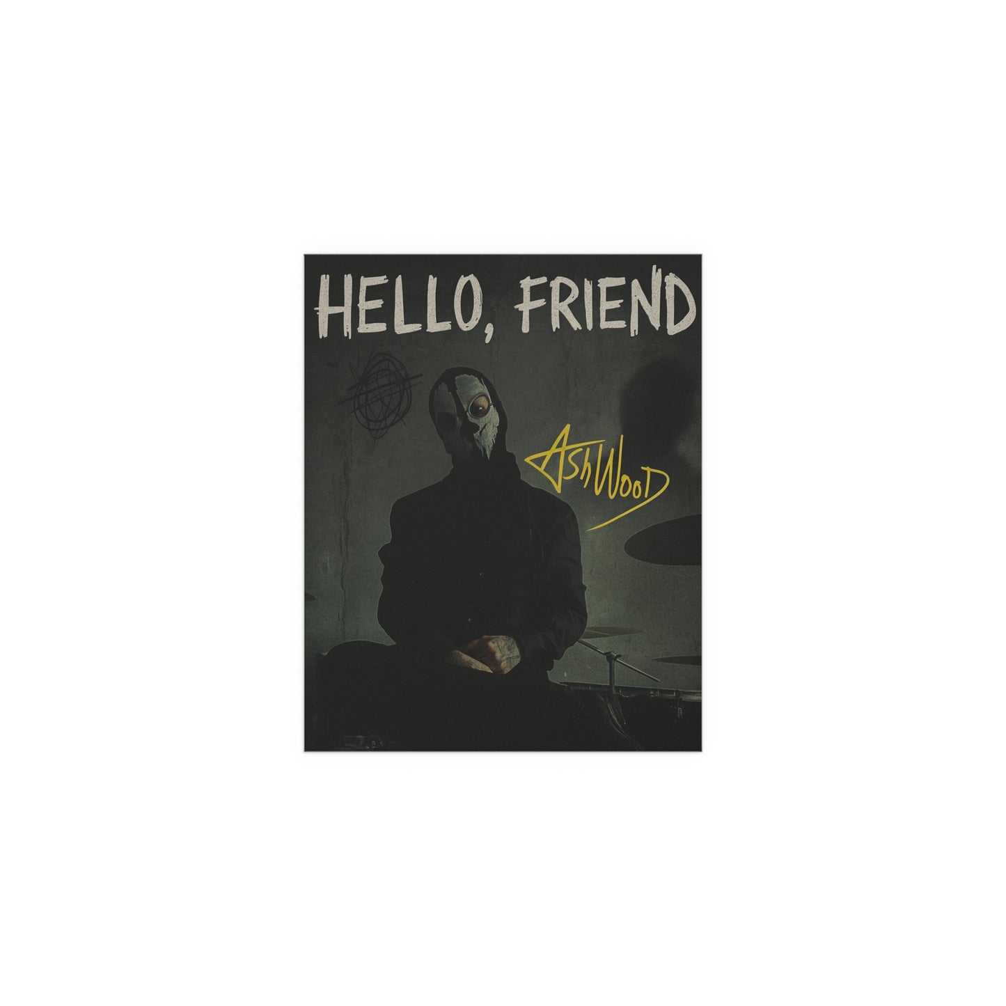 Hello, friend signed poster