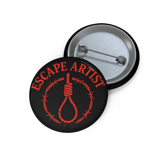 Escape Artist Pin Buttons | Unique Accessories, Gift Ideas, Fashion Flair, Statement Pins, Collectible Badges